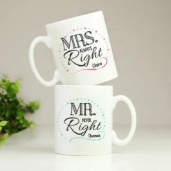 Personalised 'Mrs Always Right, Mr Never Right' Set Of 2 Mugs - New In