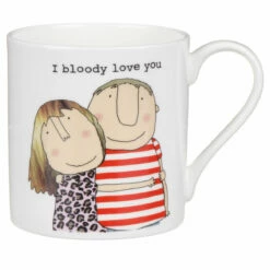Rosie Made A Thing I Bloody Love You Mug - Unique & Funny Ceramic Coffee Mug
