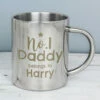 Personalised No.1 Daddy Stainless Steel Mug - Custom Engraved Gift for Dad 2 Personalised No.1 Daddy Stainless Steel Mug - Custom Engraved Gift for Dad -Campus Gifts Sales p0104m29 personalised no.1 daddy stainless steel mug 1